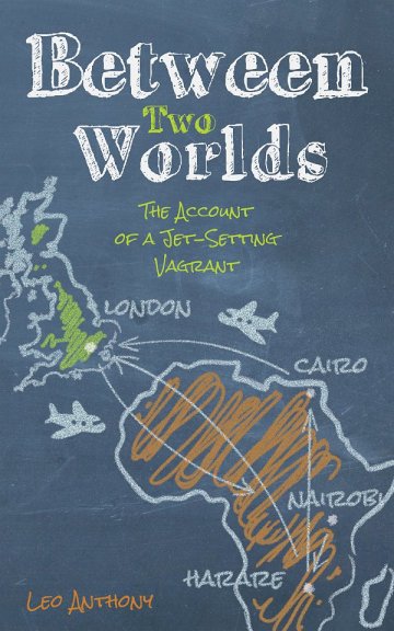 Between Two Worlds: The Account of a Jet-Setting Vagrant